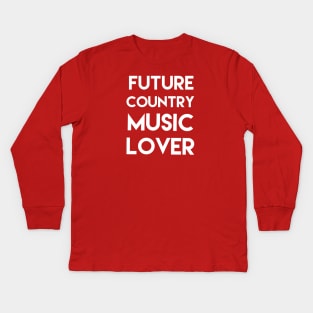 Country music lover Kids Long Sleeve T-Shirt